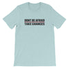 TAKE CHANCES T-SHIRT