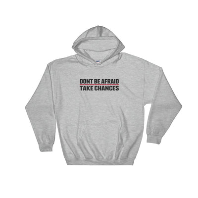 TAKE CHANCES HOODIE