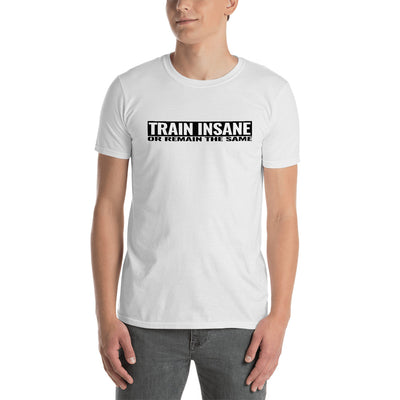 TRAIN INSANE T-SHIRT