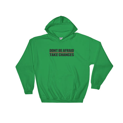 TAKE CHANCES HOODIE