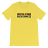 TAKE CHANCES T-SHIRT