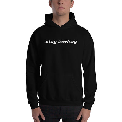 STAY LOWKEY HOODIE